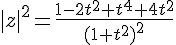 4$|z|^2=\fr{1-2t^2+t^4+4t^2}{(1+t^2)^2}